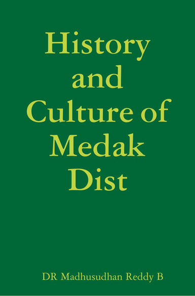 History and Culture of Medak Dist