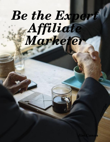 Be the Expert Affiliate Marketer