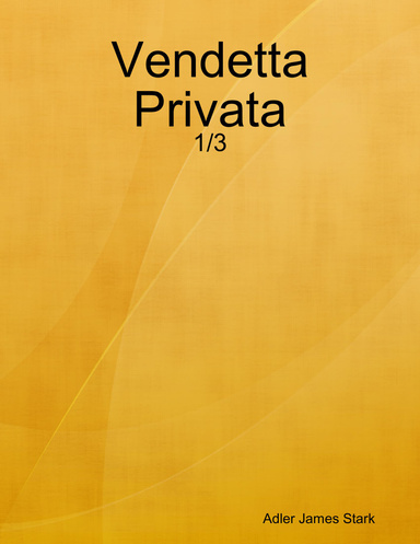 Vendetta Privata - 1/3