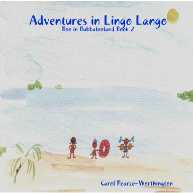 Adventures in Lingo Lango - Boo in Bubbalooland Book 2