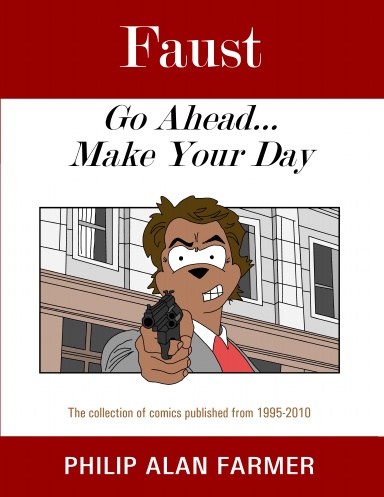 Faust:  Go Ahead... Make Your Day
