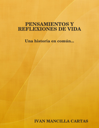 PENSAMIENTOS Y REFLEXIONES DE VIDA