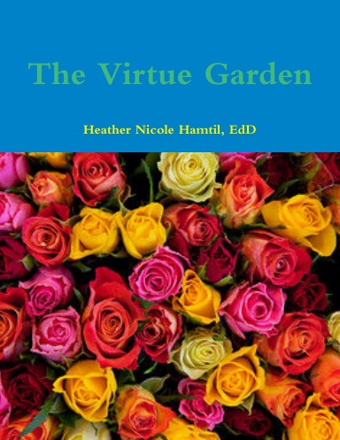 The Virtue Garden