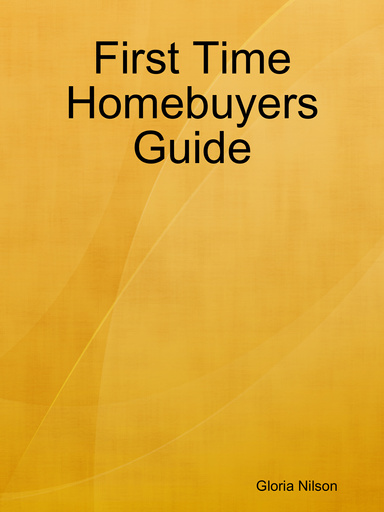 First Time Homebuyers Guide