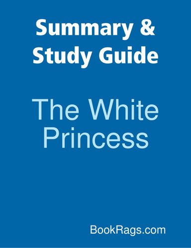 Summary & Study Guide: The White Princess