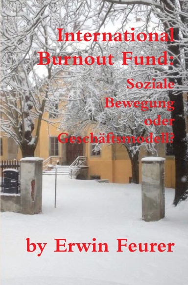 International Burnout Fund - Soziale Bewegung oder Geschäftsmodell?