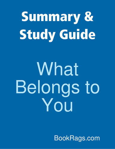 Summary & Study Guide: What Belongs to You