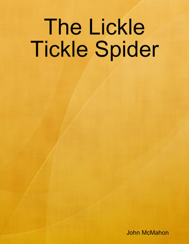 The Lickle Tickle Spider