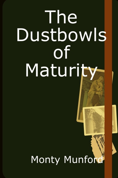 The Dustbowls of Maturity