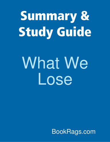 Summary & Study Guide: What We Lose
