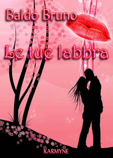 LE TUE LABBRA