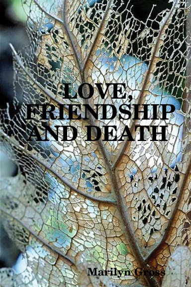 Love, Friendship And Death