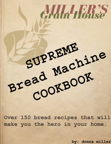 Supreme Bread Machine Cookbook