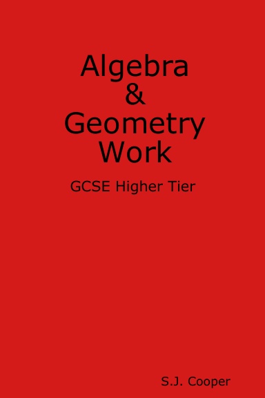 GCSE Higher Tier Algebra & Geometry