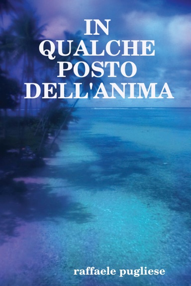 IN QUALCHE POSTO DELL'ANIMA