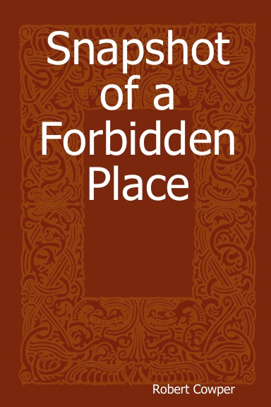 Snapshot of a Forbidden Place