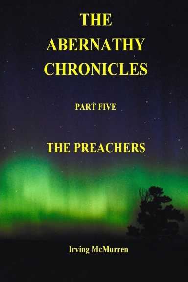 The Abernathy Chronicles, Part Five