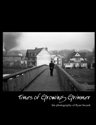 Times of Growing Grimmer