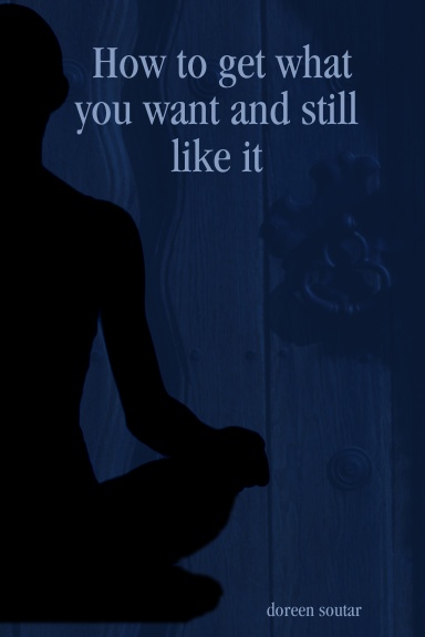 How to get what you want and still like it