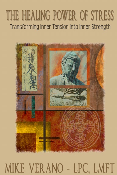 The Healing Power of Stress: Transforming Inner Tension Into Inner Strength