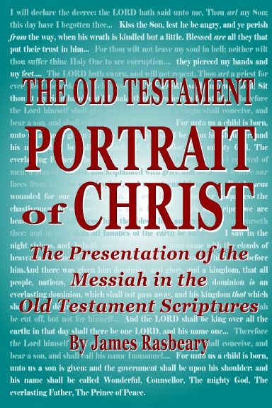 THE OLD TESTAMENT PORTRAIT OF CHRIST