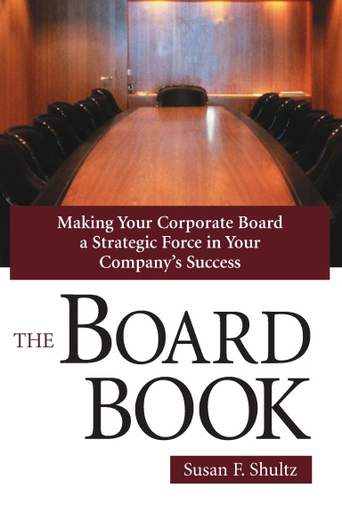 The Board Book: Making Your Corporate Board a Strategic Force in Your Company's Success