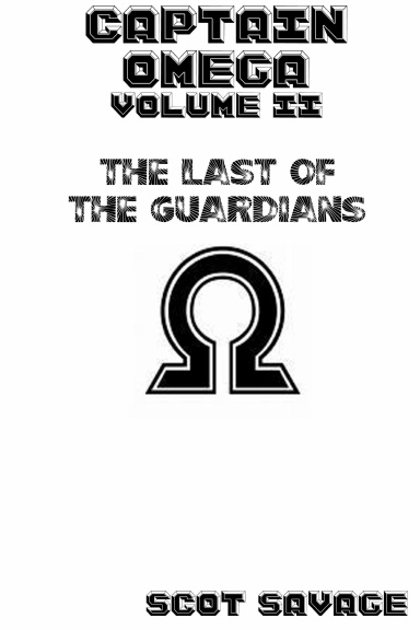 Captain Omega Volume 2: The Last of the Guardians
