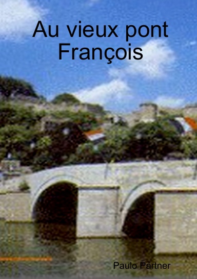 Au vieux pont François