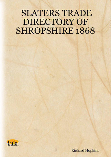 SLATERS TRADE DIRECTORY OF SHROPSHIRE 1868