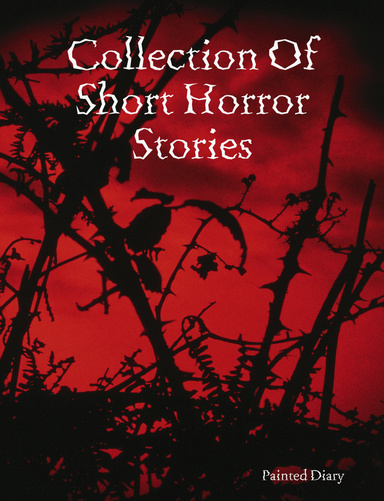 Collection Of Short Horror Stories