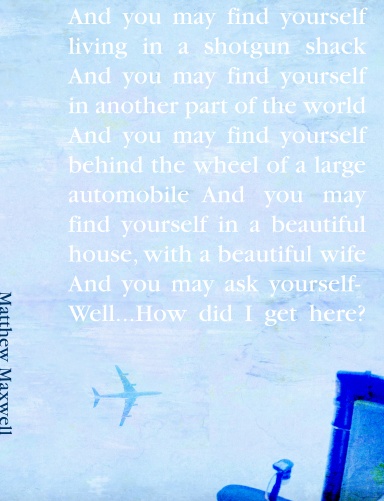 And you may find yourself living in a shotgun shack