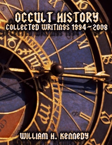 Occult History: Collected Writings 1994-2008