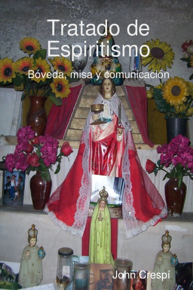 Tratado de Espiritismo. Bóveda, misa y comunicación.