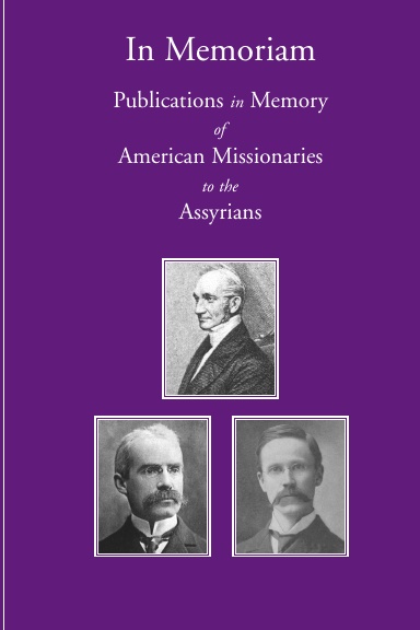 In Memoriam: Publications in Memory of American Missionaries to the Assyrians