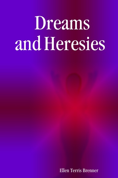 Dreams and Heresies