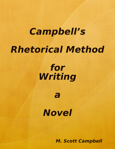 Campbell’s Rhetorical Method for Writing a Novel