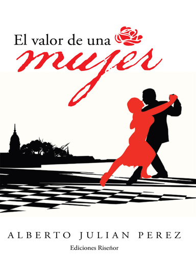 El Valor De Una Mujer: (Melodrama Político)