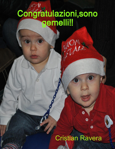 Congratulazioni,sono gemelli!!