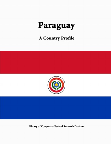 Paraguay: A Country Profile