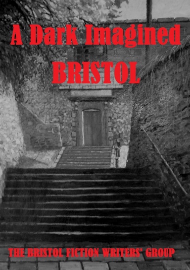 A Dark Imagined Bristol
