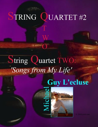 String Quartet Two: Songs from My Life