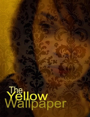 The Yellow Wallpaper