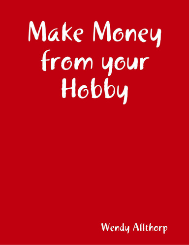 Make Money from your Hobby