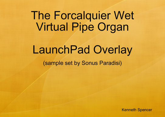 The Forcalquier Wet Virtual Pipe Organ LaunchPad Overlay