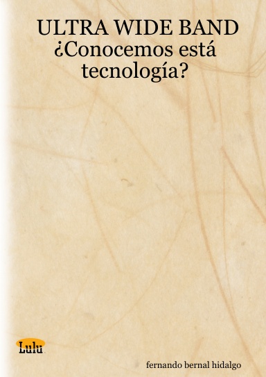ULTRA WIDE BAND ¿Conocemos está tecnología?
