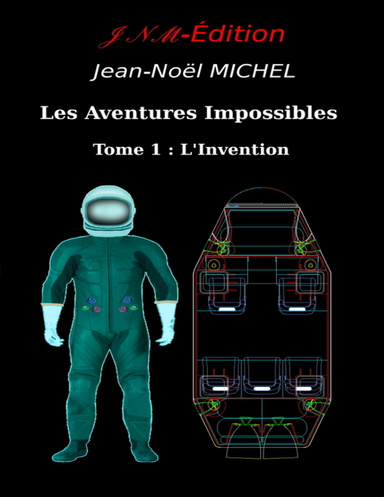 Les Aventures Impossibles - Tome 1 - L'Invention