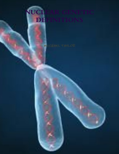 NUCLEAR GENETIC DEFINITIONS
