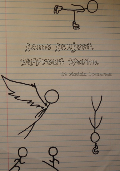 Same Subject. Diffrent Words