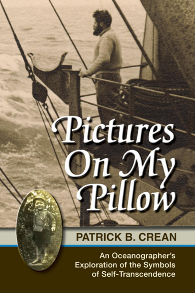 Pictures On My Pillow: An Oceanographer's Exploration of the Symbols of Self-Transcendence