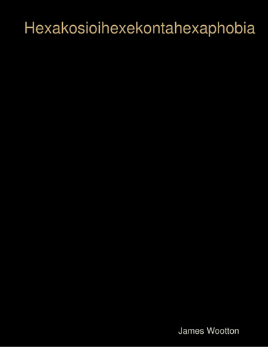 Hexakosioihexekontahexaphobia